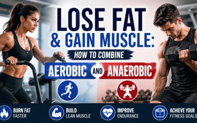 Is It Possible to Lose Fat and Gain Muscle at the Same Time Through Aerobic and anaerobic training? Lose Fat and Gain Muscle